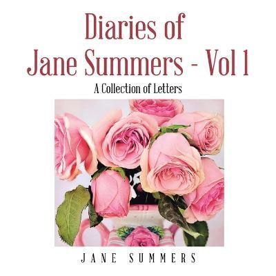 Diaries of Jane Summers - Vol 1 By Summers 9781665560870 (Paperback)