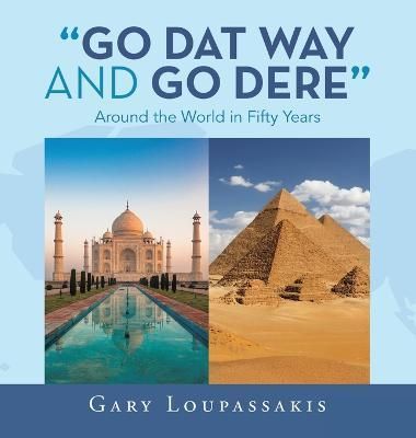 "Go Dat Way and Go Dere" By Loupassakis 9781665562331 (Hardback)