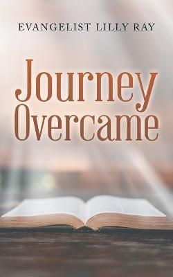 Journey Overcame By Ray 9781665564564 (Paperback)