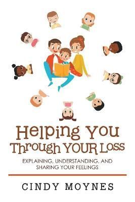 Helping You Through Your Loss By Moynes 9781665564878 (Paperback)