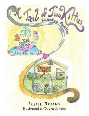 Tail of Two Kitties Blending Families By Roman 9781665575133