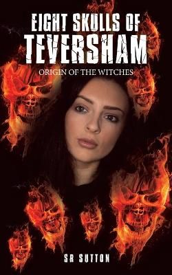 Eight Skulls of Teversham By Sutton 9781665583466 (Paperback)