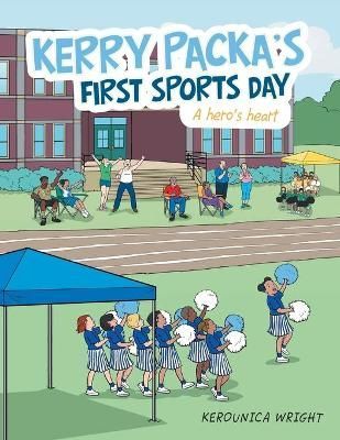 Kerry Packa's First Sports Day By Wright 9781665583565 (Paperback)