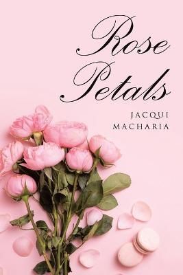 Rose Petals By Macharia 9781665585545 (Paperback)