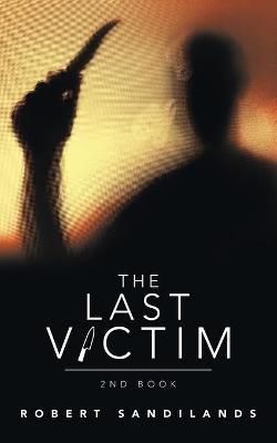 Last Victim By Sandilands 9781665586610 (Paperback)