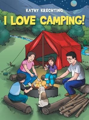 I Love Camping! By Krechting 9781665700436 (Hardback)