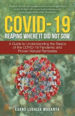 Covid-19 Reaping Where It Did Not Sow By Mudanya 9781665701112