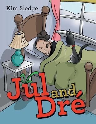 Jul and Dré By Sledge 9781665704489 (Paperback)
