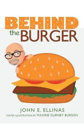 Behind the Burger By Ellinas 9781665709880 (Paperback)