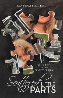 Scattered Little Parts By Tent 9781665712248 (Paperback)