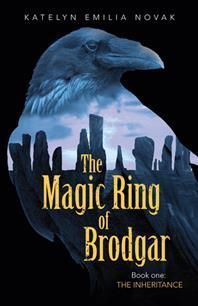 The Magic Ring of Brodgar: Book One: the Inheritance 9781665713498