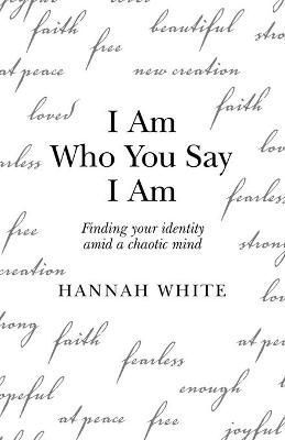 I Am Who You Say I Am By White 9781665713764 (Paperback)