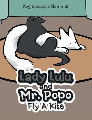 Lady Lulu and Mr. Popo Fly a Kite By Hammel 9781665714433 (Paperback)