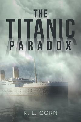 Titanic Paradox By Corn 9781665724951 (Paperback)