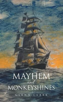 Mayhem and Monkeyshines By Clark 9781665728768 (Paperback)