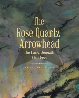 Rose Quartz Arrowhead By Clark 9781665732277 (Paperback)