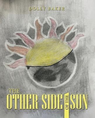 The Other Side of the Sun By Dolly Baker 9781665733137 (Paperback)