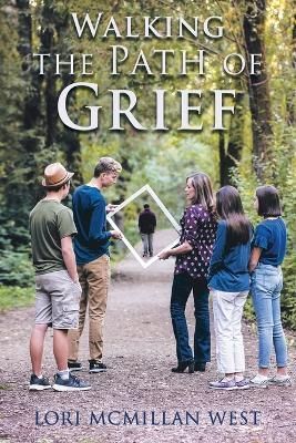 Walking the Path of Grief By West 9781665733434 (Paperback)