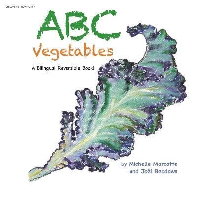 Abc Vegetables - Ab?c?daire Des L?gumes By Marcotte 9781665734462