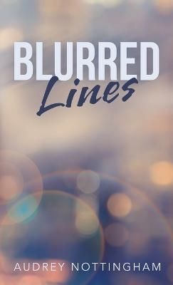 Blurred Lines By Audrey Nottingham 9781665740852 (Hardback)