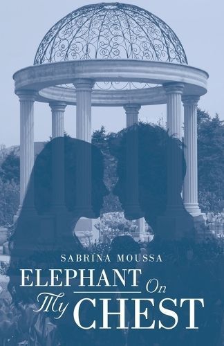 Elephant On My Chest By Sabrina Moussa 9781665753463 (Paperback)