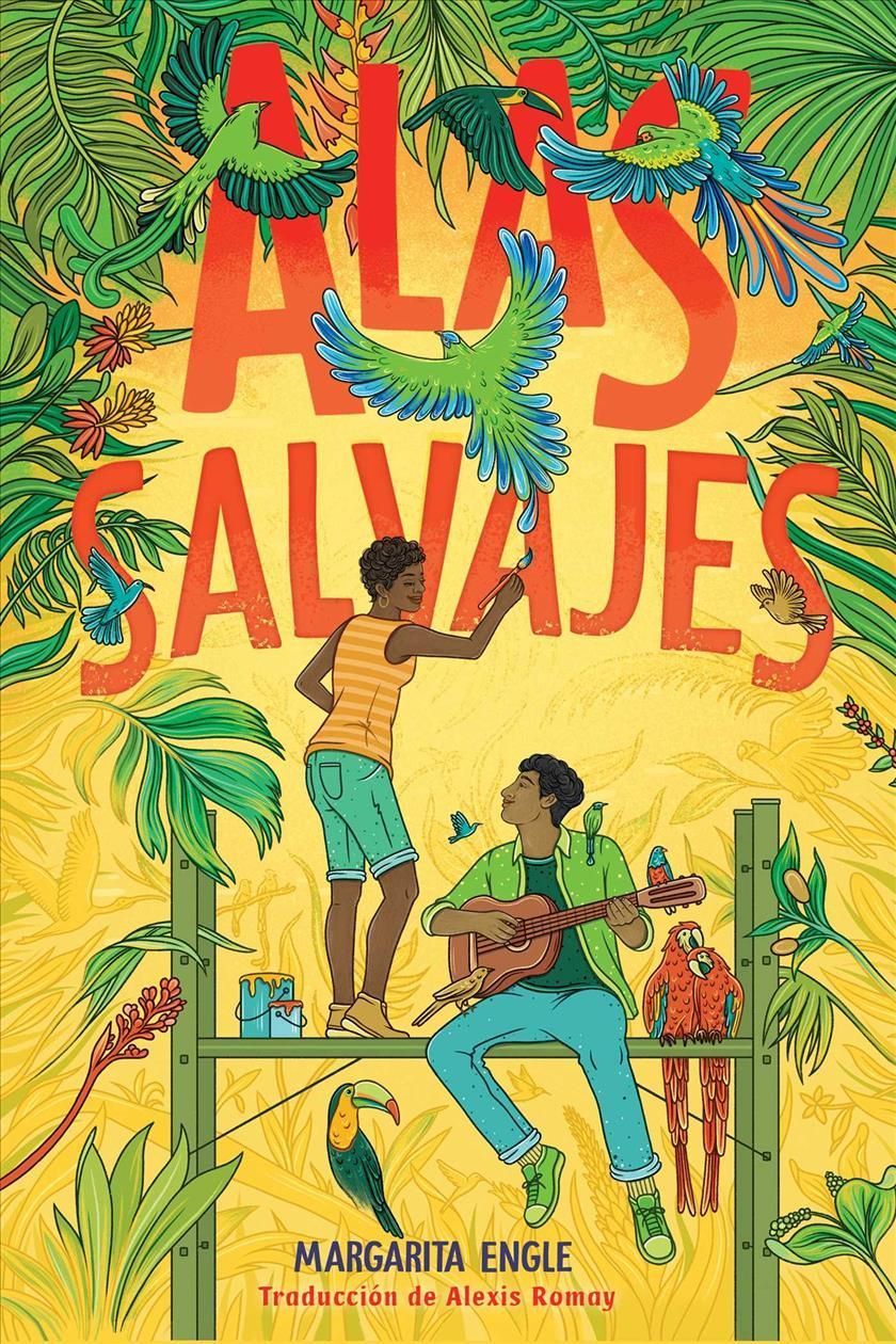 Alas Salvajes By Margarita Engle (author), Alexis Romay (translator)