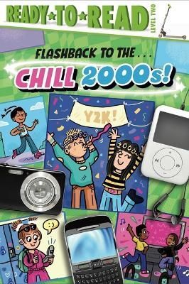 Flashback to the . . . Chill 2000S! 9781665940894 (Paperback)