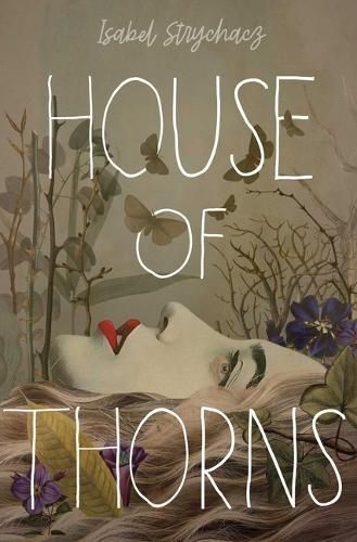 House of Thorns By Isabel Strychacz 9781665942591 (Hardback)