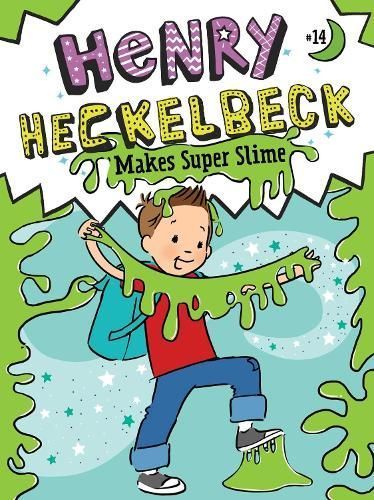 Henry Heckelbeck Makes Super Slime 9781665952859 (Hardback)