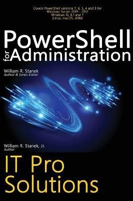 PowerShell for Administration, IT Pro Solutions By Stanek (Hardback)