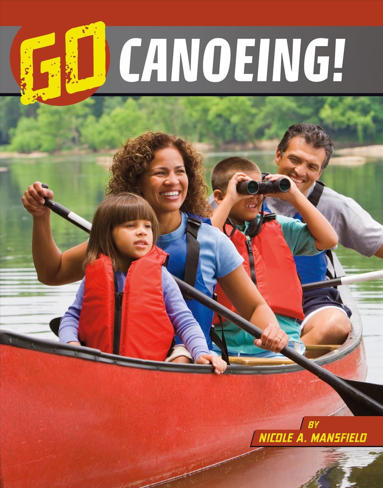 Go Canoeing! By Nicole A Mansfield 9781666345667 (Paperback)