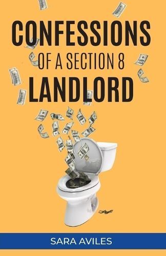 Confessions of a Section 8 Landlord By Sara Aviles 9781666402124