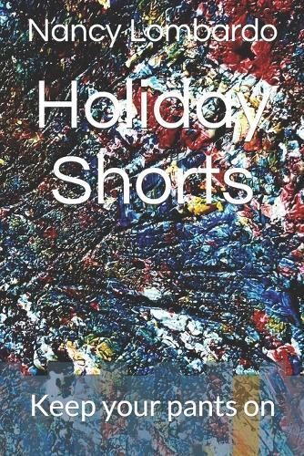 Holiday Shorts By Nancy Lombardo 9781666406030 (Paperback)