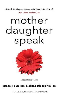 Mother Daughter Speak By Kim, Grace Ji-Sun 9781666702873 (Hardback)