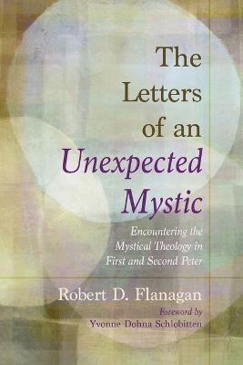 Letters of an Unexpected Mystic By Flanagan R D 9781666705058