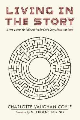 Living in The Story By Coyle 9781666705232 (Paperback)