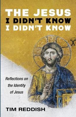 Jesus I Didn't Know I Didn't Know By Reddish 9781666708776 (Paperback)