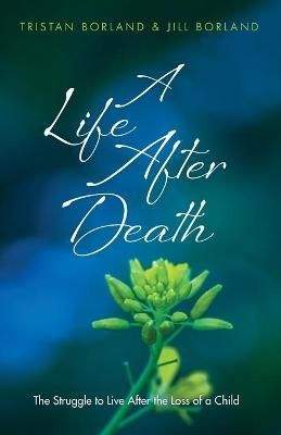 A Life After Death By Borland, Tristan 9781666711417 (Paperback)