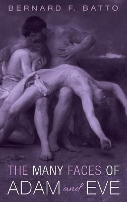 Many Faces of Adam and Eve By Batto 9781666711639 (Hardback)