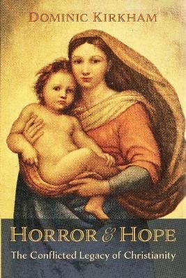 Horror and Hope By Kirkham, Dominic 9781666714784 (Paperback)