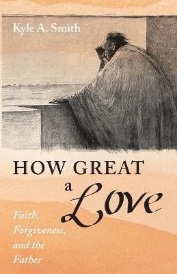 How Great a Love By Smith 9781666715927 (Paperback)