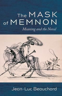 The Mask of Memnon By Beauchard, Jean-Luc 9781666719505 (Paperback)