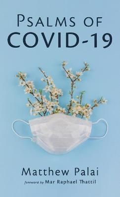 Psalms of COVID-19 By Palai, Matthew 9781666723601 (Hardback)