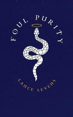 Foul Purity By Levens 9781666727081 (Hardback)