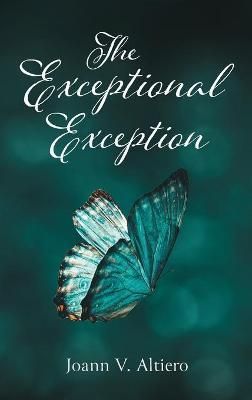 Exceptional Exception By Altiero 9781666729474 (Hardback)