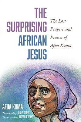 Surprising African Jesus By Kuma 9781666730982 (Paperback)