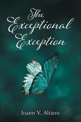 The Exceptional Exception By Altiero, Joann V. 9781666734041