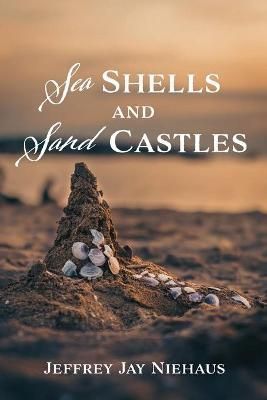 Sea Shells and Sand Castles By Niehaus 9781666734065 (Paperback)