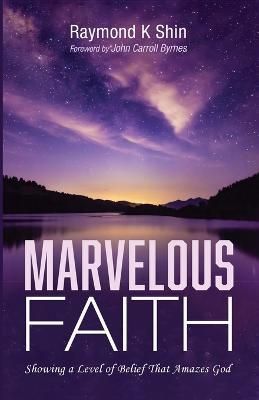 Marvelous Faith By Shin 9781666734362 (Paperback)