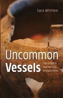Uncommon Vessels By Whitten 9781666735123 (Paperback)